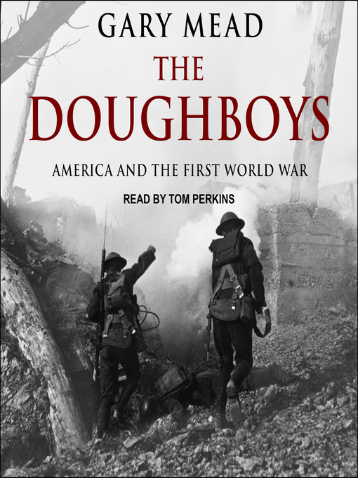Title details for The Doughboys by Gary Mead - Available
